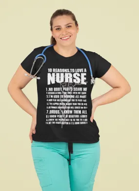 10 Reasons To Love A Nurse Graphic T-shirt