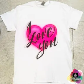 Airbrush I Love You Shirt Design