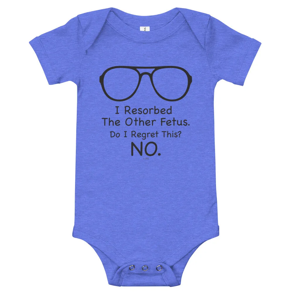 I Resorbed The Other Fetus - Baby Onesie