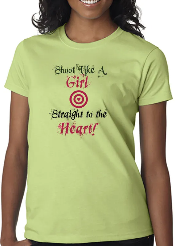 Shoot Like a Girl - Straight to the Heart T-Shirt